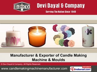 Manufacturer & Exporter of Candle Making Machine & Moulds 