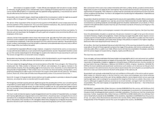 d. Solicitations oracceptanceofgifts — Public officials and employees shall notsolicit oraccept,directly
or indirectly, any gift,gratuity,favor, entertainment,loanor anything ofmonetaryvaluefrom any person in the
course of theirofficial duties or inconnection with any operation being regulatedby, or any transactions which
may be affected by the functions oftheir office.
Respondent, whois himselfa lawyer, should have avoided allthecircumstances in which hemight beaccusedof
using his office in the guise of"helping others", for this taints the integrity ofthe Court.
The denial of the respondent ofthe receipt ofinitial payment ofP20,000.00 cannot simply overcome the
positiveassertions of the complainant. Ifno such initial payment took place, Atty. Soriano would not have
claimed the subsequent payment through the Aboitiz Express.
The claim of Atty. Soriano that the amountwas givengratuitously would not excuse him from any liability. To
tolerate such acts wouldopen the floodgates tofraud or graft and corruptionto becommitted by officials and
employees of the Court.
Likewise,thefactthatrespondent tried to return theamount to Mr. Igoy aftertheChiefJustice required him to
comment onthecomplaintonly strengthened the caseagainst him. Even ifthe offer to return the money was
accepted bythecomplainant, it willnever exculpate him ofhis administrative liabilities. Respondent by his
brazen conduct consummated an actthat by itselfis a disservice totheadministrationofjustice and an affront
ofthe image of the court before the public.
It is admittedthat respondentoffered toresign, however, resignation should not be used as an easy way to
escapeadministrativeliability by a court personnelfacing administrative sanction.Respondent thereforecannot
go scot-free and besimplyforgiven for thedamage hecaused totheinstitution he was bound by his oath and
The Canons of Legal Ethics to serve with utmost integrity.
Respondentmay havebeen in theservice for 28years, buthe has blemishedhis record irreparably and under
the circumstances, this office believes that dismissal as a penalty is warranted.
The Court adopts the foregoing findings and recommendation ofthe OAS. Time and again, this Tribunal has
emphasized that "[t]he conduct or behavior of all officials and employees of an agency involved in the
administration of justice, from the presiding judgeto themostjunior clerk, should be circumscribed with the
heavy burden of responsibility.17 Theirconduct must, at all times be characterized by, among others, strict
proprietyanddecorum in orderto earn and maintain the respect ofthe public for the judiciary."18 Indeed,
Canon 6, Rule 6.02, of the Code ofProfessional Responsibility states in no uncertain terms that —
Rule 6.02.A lawyer in thegovernment serviceshallnot usehis publicposition to promoteor advancehis private
interests, nor allow the latter to interfere with his public duties.
The foregoing command acquires particularsignificancegiven the prevailing facts ofthis case considering that
respondentis a senior lawyerofthis Court.It bears stressing thatgovernment lawyers who are public servants
owe utmost fidelityto thepublic service, for public serviceis a public trust.As such, government lawyers should
be more sensitive totheirprofessionalobligations as their disreputableconductis morelikely tobe magnifiedin
the public eye.19
The Court could nothelp but express its great disappointmentover theconductofrespondentwho, as a lawyer
with twenty-eight(28) years ofgovernment service behind him, should have been among the first to set an
exampleto his co-employees and fellow civilservants. Instead, he badly tainted the image ofthis Tribunal as
well as thejudiciary.Only recentlyin In Re: Derogatory News Items Charging Court ofAppeals Associate Justice
Demetrio Demetria with Interference on Behalfofa Suspected Drug Queen,20 this Court said that:
Men and women ofthecourts must conductthemselves with honor, probity, fairness,prudenceand discretion.
Magistrates ofjusticemust always be fair andimpartial.They shouldavoidnotonlyacts ofimpropriety, but all
appearances ofimpropriety. Their influencein society must beconsciously and conscientiously exercised with
utmost prudence and discretion. Fortheirs is the assignedroleofpreserving theindependence,impartialityand
integrity ofthe Judiciary.
Respondentshould bereminded in this regardthatthenature andresponsibilities ofpublic officers enshrinedin
the Constitution, and oft-repeated inour caselaw, arenotmere rhetoricalwords to betakenlightly as idealistic
sentiments but as working standards andattainable goals that shouldbe matchedwith actual deeds.21 Those
involved intheadministration ofjusticemustlive upto thestrictest standards ofhonesty and integrity in the
public service,22
In sanctioning errant officers and employees involved in the administration ofjustice, the Court has held:
Since the administration ofjustice is a sacred task, the persons involved in it ought to live up to the strictest
standard ofhonesty, integrity anduprightness.It bears stressing onceagain thatpublic service requires utmost
integrity andthestrictest discipline possibleofevery public servant.Apublicofficeis a public trust that enjoins
all public officers andemployees,particularly those serving in thejudiciary torespond to the highest degree of
dedication often even beyond personal interest.23
All too often, this Court has declared thatany act which falls short ofthe exacting standards for public office,
especially on the partofthoseexpectedto preservetheimageofthejudiciary,shall not becountenanced.24 To
reiterate, publicofficeis a publictrust. Public officers must at alltimes beaccountableto thepeople, serve them
with the utmost degree ofresponsibility, integrity, loyalty and efficiency.25
This Court has also ruled that:
Time and again, wehaveemphasized theheavy burdenandresponsibility which court personnel are saddled
with in viewoftheir exaltedpositions as keepers ofthepublicfaith. They must beconstantly remindedthat any
impression ofimpropriety,misdeed or negligence in theperformance ofofficial functions must be avoided. As
we have held in thecase ofMendoza v. Mabutas (223 SCRA 411 [1993], citing Sy v. Academia, 198 SCRA 70s
[1991]), this Court condemns and wouldnever countenance such conduct, act or omission on the part ofall
those involved in the administration ofjustice which would violate the norm ofpublic accountability and
diminish or even just tend to diminish the faith ofthe people in the Judiciary.26
Respondent's acts seriously undermined thetrust and confidence ofthe public in the entire judicial system.
What makes his infraction worse is the fact that he is not a mere court employee, but a senior attorney
employedin the Highest Courtofthe Land. Hehas indeliblysullied his record ofgovernment service spanning
twenty-eight years, and insodoing he has prejudiced the integrity ofthe Court as a whole. Once more, this
Court is calledupon to apply disciplinary sanction on an errant member, and again it will not shirk from its
responsibility. Thus,this Courtimposes onrespondent the only penalty that he deserves — that ofdismissal
from the service.
ACCORDINGLY, respondentAtty.Gilbert Soriano is hereby DISMISSED from the service, with forfeiture ofall
retirementbenefits and leavecredits andwithprejudiceto reemployment in any branch or instrumentality of
the government including government-ownedor controlled corporations.This dismissal shall be immediately
executory. Further, respondent Atty. Gilbert Soriano is DIRECTED to SHOW CAUSEwithin ten (10) days from
notice hereofwhy heshould not beDISBARRED. Inthemeantime, respondentis SUSPENDED from the practice
of law. Let copies ofthis Resolution be attached to the records ofAtty. Gilbert Soriano and furnished the
Integrated Bar ofthe Philippines and all the courts throughout the country. SO ORDERED.
 