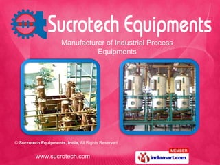 Manufacturer of Industrial Process  Equipments 