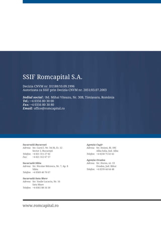 DFFHVLELOH SULQWUXQ VLQJXU FRQW
EORFN 7UDGLQJ WUDQ]DFĥLRQDUH SH FRQWXUL PXOWLSOH SULQWUXQ VLQJXU FOLFN
°QVFULHUH D FOLHQĥLORU UDSLGÅ ġL IÅUÅ GLILFXOWÅĥL
VHUYLFLL GH EDFNRIILFH FX PDQDJHPHQW DO ULVFXOXL °Q WLPS UHDO ġL UDSRUWDUH
FXSULQ]ÅWRDUH ġL XġRU GH °QĥHOHV
DFFHV OD DSOLFDĥLD 6DOHV 6WDWLRQ
VXSRUW GLVSRQLELO
IRUPDUHD ġL °PSÅUWÅġLUHD FHORU PDL EXQH SUDFWLFL
DFFHV UDSLG SH SLHĥHOH °Q SOLQÅ DVFHQVLXQH
DFFHV OD DQDOL]H ġL ġWLUL GH XOWLPÅ RUÅ
GAMA DE INSTRUMENTE MULTIPLE
*DPD GH LQVWUXPHQWH PXOWLSOH RIHUÅ SDUWHQHULORU RSRUWXQLWDWHD GH D VHOHFĥLRQD ġL D DOHJH
LQVWUXPHQWXO ILQDQFLDU SH FDUH GRUHVF VÅO RIHUH FOLHQĥLORU VÅL RQWXULOH GH WUDQ]DFĥLRQDUH
SRW IL FRQILJXUDWH FX IOH[LELOLWDWH WRWDOÅ SHQWUX D RIHUL QXPDL WUDQ]DFĥLRQDUH )RUH[ VSUH
H[HPSOX VDX VÅ RIHUH WUDQ]DFĥLRQDUHD DFWLYHORU PXOWLSOH FXSULQ]¤QG )RUH[ $FĥLXQL
)'XUL FRQWUDFWH )XWXUHV 2SWLXQL )RUH[ ġL DOWH GHULYDWH
'( ( 81 3$57(1(5,$7 8 520$3,7$/3
 