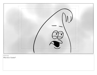 Dialog
When have I landed?
 