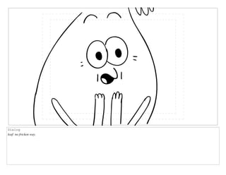 Dialog
leaf: no fricken way.
 
