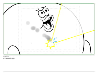 Dialog
L/ I'm frickin huge!
 