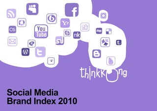Social Media
Brand Index 2010
 