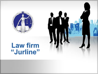 Law firm
“Jurline”
 