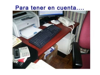 Para tener en cuenta....
 