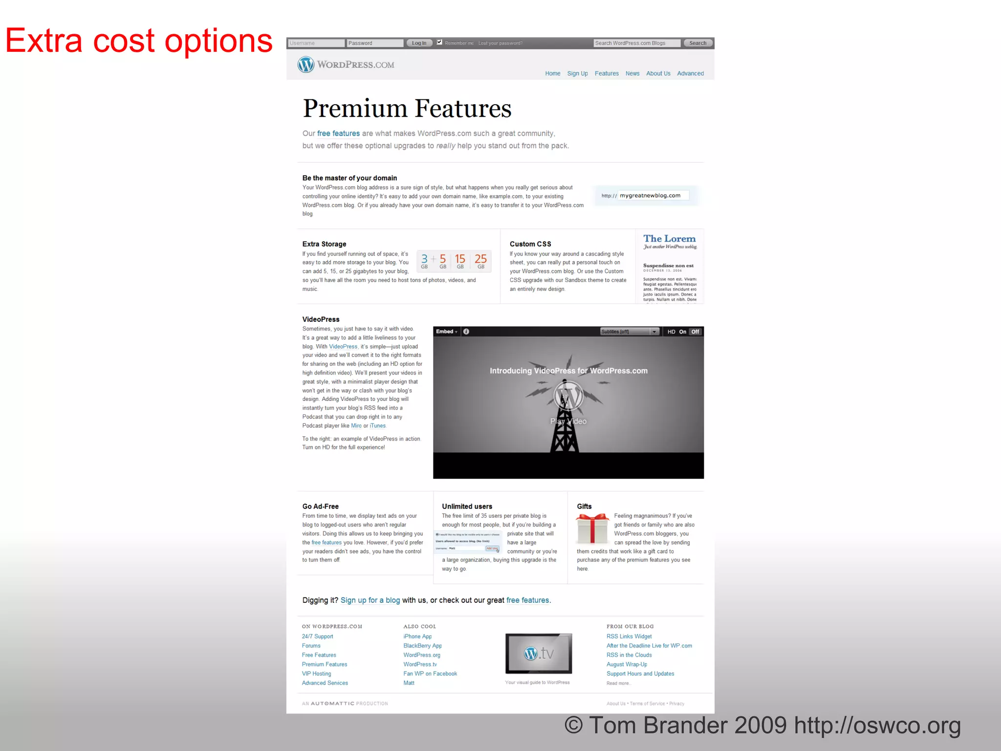 © Tom Brander 2009 http://oswco.org Extra cost options 