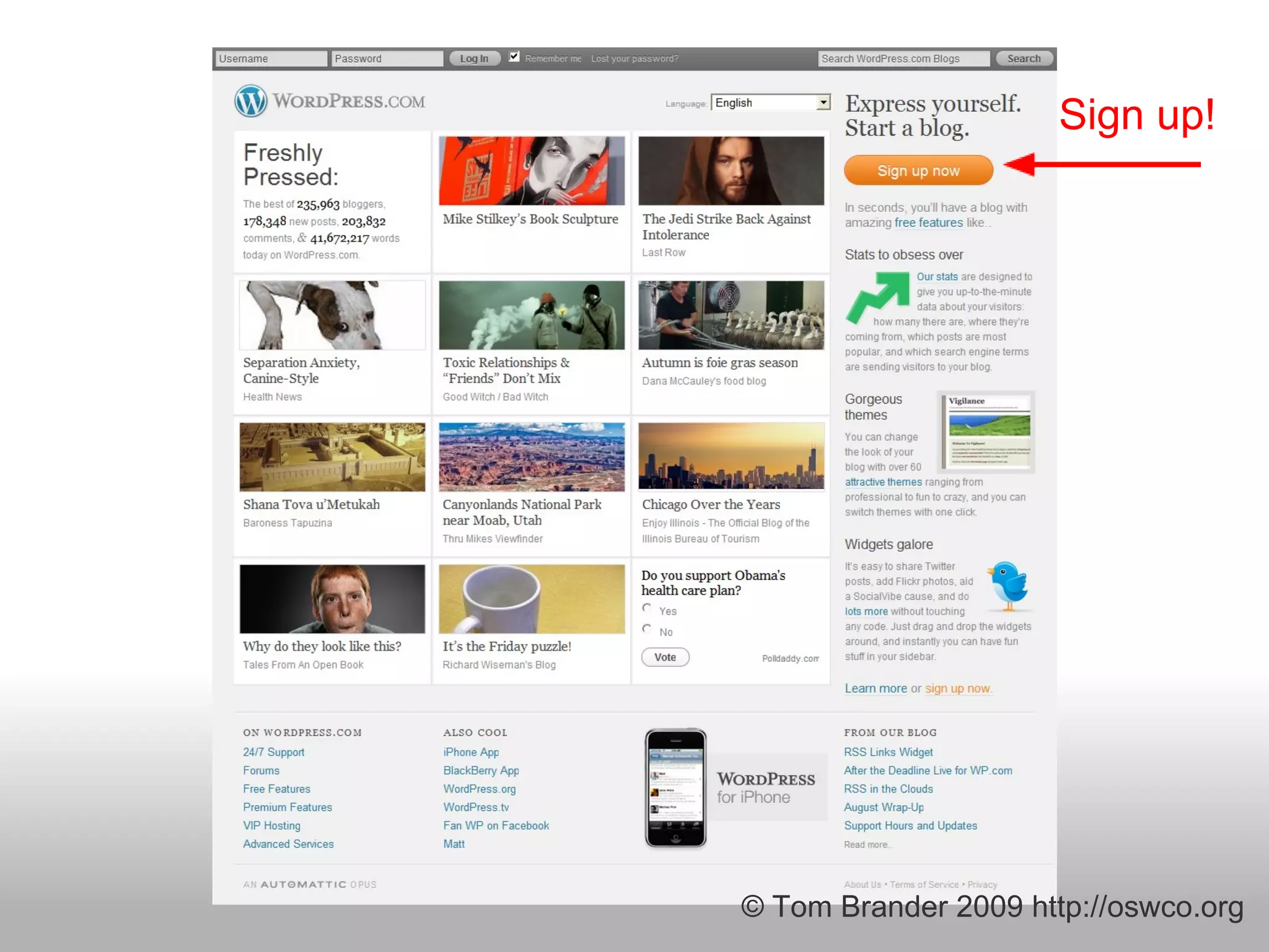 © Tom Brander 2009 http://oswco.org Sign up! 