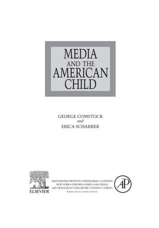 Media And The American Child George A Comstock Erica Scharrer | PDF