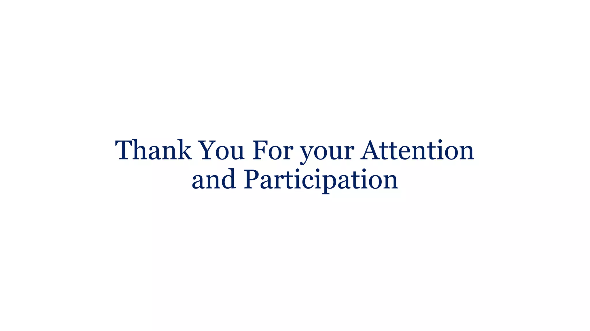 Ahmed Metwally, ahom1228@yahoo.com
Thank You For your Attention
and Participation
 