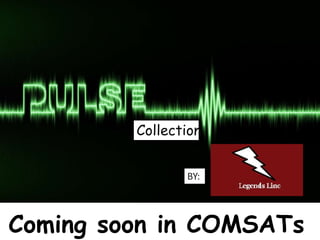 Coming soon in COMSATs
Collection
BY:
 