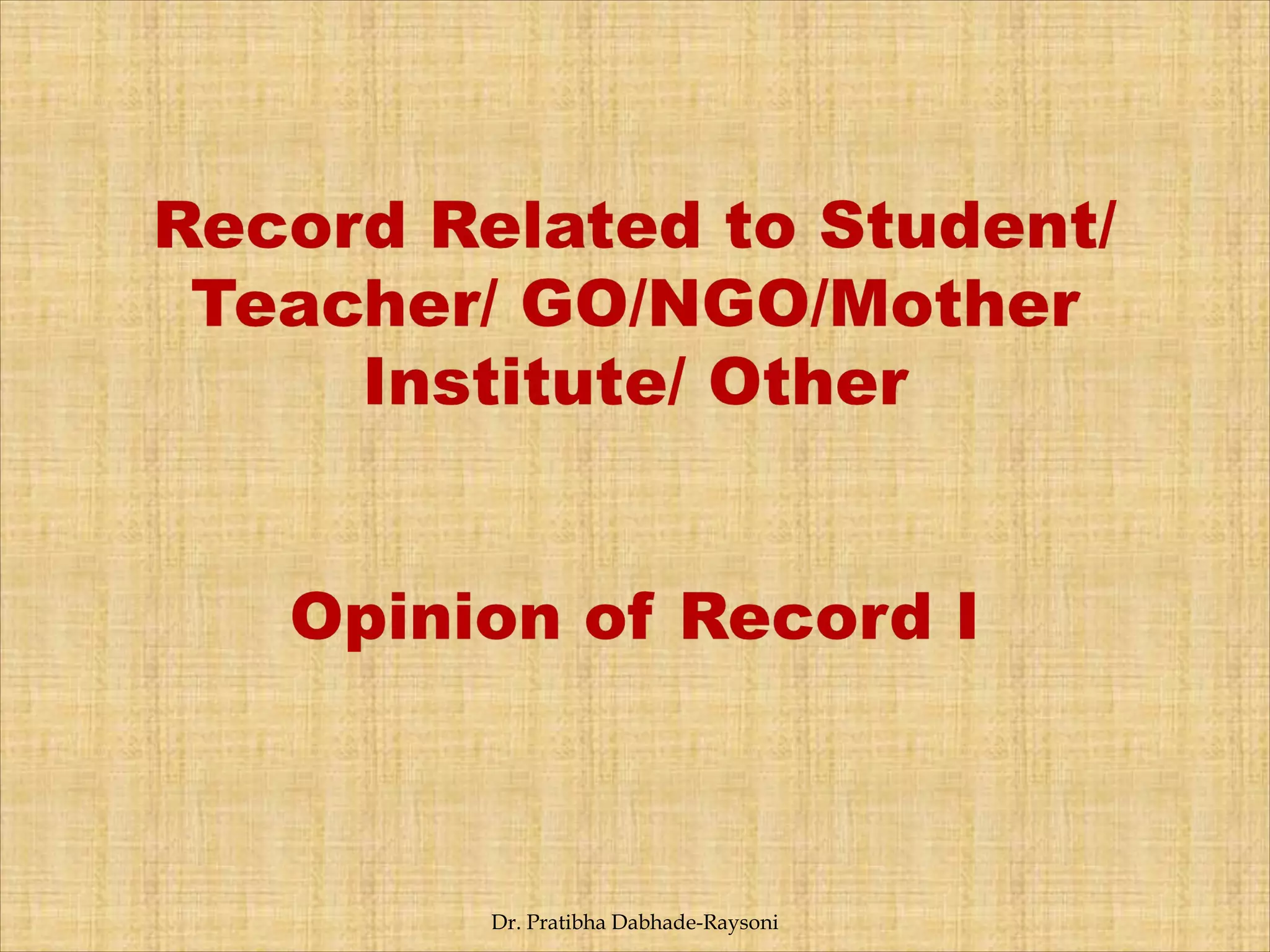 Dr. Pratibha Dabhade-Raysoni
 