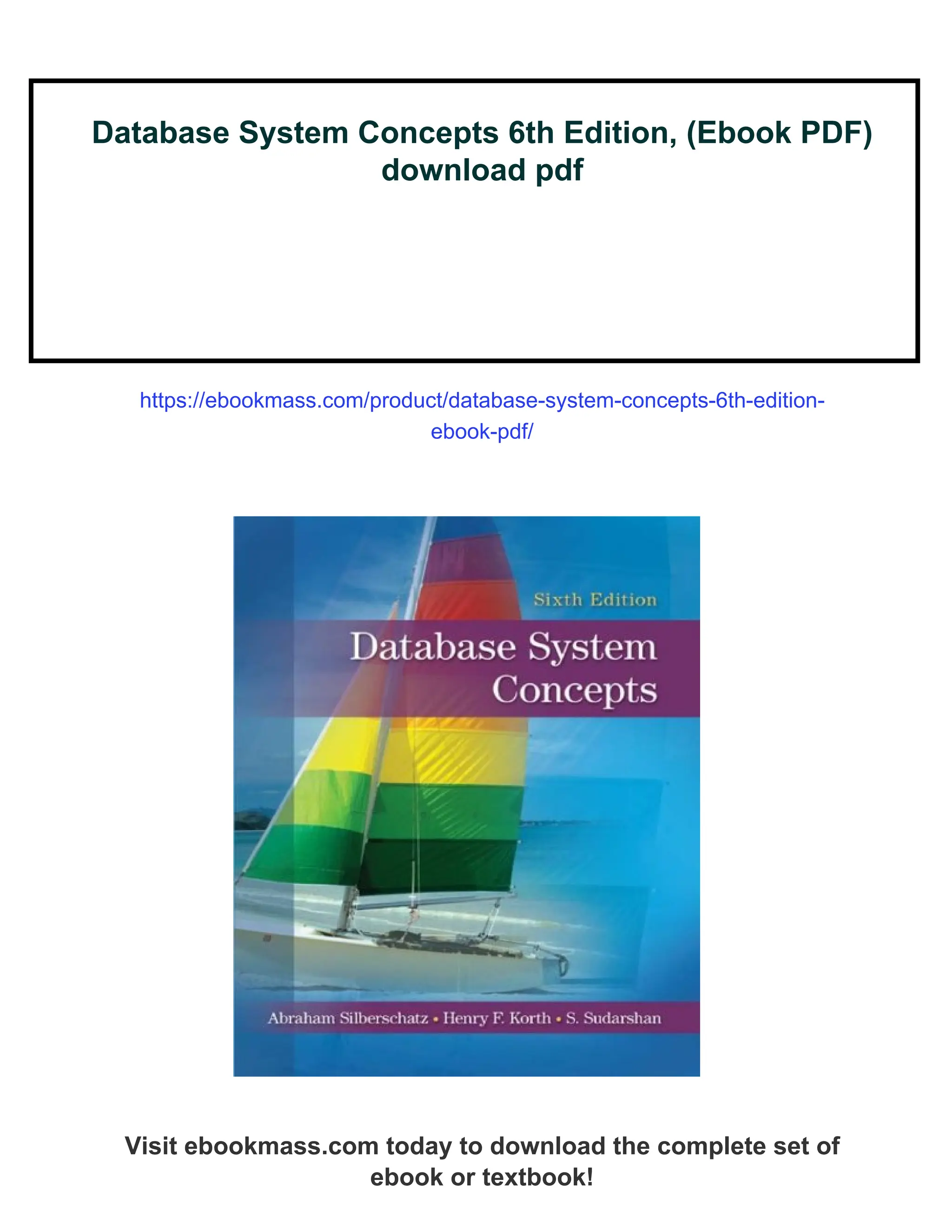 Database System Concepts 6th Edition, (Ebook PDF)
download pdf
https://ebookmass.com/product/database-system-concepts-6th-edition-
ebook-pdf/
Visit ebookmass.com today to download the complete set of
ebook or textbook!
 