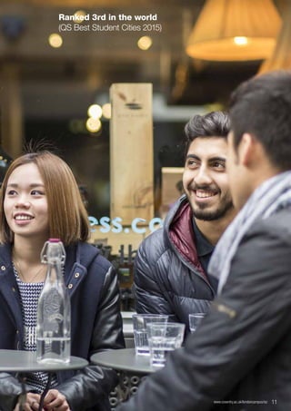 www.coventry.ac.uk/londoncampus/isc  11
Ranked 3rd in the world
(QS Best Student Cities 2015)
 