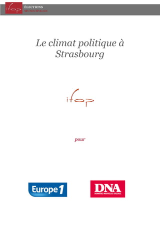 ÉLECTIONS
MUNICIPALES

Le climat politique à
Strasbourg

pour

 