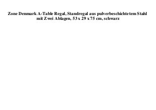 Zone Denmark A-Table Regal, Standregal aus pulverbeschichtetem Stahl
mit Zwei Ablagen, 53 x 29 x 75 cm, schwarz
 