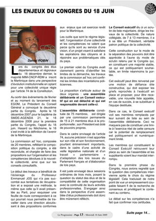 EVOLUTION INSTITUTIONNELLE

        pas dans le conformisme ins-
   titutionnel ! C’est la lutte perma-
nente du peuple martiniquais en
lutte pour son émancipation, en
lutte pour toutes les libertés et pour
l’égalité !
Certains ont oublié, moi je n’oublie
pas !
Nous, nous n’oublions pas !
Le peuple martiniquais n’oubliera
pas et nous avons tous en mémoi-
re le discours des 3 voies et des 5
libertés : « ce qui est acquis est
acquis, ce qu’il faut gagner c’est ce
qu’il faut rajouter à ce qui est
acquis, c’est-à-dire : les libertés
autonomes… ».
                                                                                           Les militants et l’Autonom
 LA RECHERCHE D’UNE VOIE
        NOUVELLE :                                                                     être l’occasion, ni d’un reniement,
  UNE BATAILLE DIFFICILE,                      C’EST AU DROIT                          ni d’une abdication. Ceux qui se
 MAIS C’EST NOTRE DEVOIR                 DE S’ADAPTER AUX REALITES                     contentent de brandir l’évangile
                                            DU PEUPLE, et PAS LE                       d’une Constitution contre les aspi-
Ce ne sera pas une bataille facile !            CONTRAIRE !                            rations des peuples ont abdiqué
Comment faire pour que la France                                                       devant l’essentiel. Ils ont déserté
sorte       de      sa       tradition   Dans les sociétés contemporaines,             leur devoir de combattant pour une
Jacobine ? Comment faire en sorte        l’unité culturelle est la base de             cause noble et juste : celle de
qu’elle comprenne que les diffé-         l’unité politique mais cette unité ne         l’Autonomie véritable qui ne peut
rences existent et se transforment,      peut se priver de la diversité des            se fonder que dans l’autonomie de
et qu’elles ne disparaissent jamais.     identités et des patrimoines. La              la pensée, l’autonomie de la
Certes, il n’y aucune sacralisation,     crise d’autorité généralisée que              conception, l’autonomie de la mise
ni des idées, ni de la culture poli-     nous avons connue en Martinique               en œuvre, l’autonomie de
tique et ni de l’autoritarisme cen-      et en Guadeloupe, l’ébranlement               l’imagination ! C’est cette autono-
tralisé. Mais si la France veut          d’un ordre social, se sont doublés            mie seule qui peut concilier liberté
demeurer dans une sorte                  d’une crise d’identité qui reflète            et égalité dans le cadre d’une
d’holisme des sociétés anciennes,        une crise plus générale : celle de la         République unie…
elle fera partie du lot des pays         démocratie représentative. Crise              Je vous demande de résister à
d’Europe (peu nombreux) dont le          tellement profonde qu’elle nous               toutes facilités, à tout abandon, et
retard sur l’autonomie régionale         impose de ne pas bricoler au bon              à       toutes       les     formes
est condamnable. Un pays qui             vouloir du législateur mais de nous           d’assujettissement de votre capa-
réduit des peuples entiers à une         élever à la dimension innovante               cité à penser et à imaginer.
stérilité de leur énergie et de leurs    qu’exige la circonstance. Crise tel-          Que l’esprit du 22 mai vous habite !
initiatives, en leur instillant une      lement profonde qu’elle nous obli-
nouvelle forme d’avilissement :          ge à ne pas accepter cette concep-                            Serge LETCHIMY
celle de la dépendance, et, en fin       tion occidentale du progrès porté                                   22 mai 2009
de compte, en prolongement inévi-        par l’oracle juridique. C’est au Droit        (Les titres et sous-titres sont de
table, celle de l’humiliation ! C’est    de s’adapter aux réalités des                                Jeannie Darsières)
un pays qui prend le risque de se        peuples, et pas le contraire !
ruiner de l’essentiel : LA CREATI-       Alors,        chers      camarades,
VITE AUTONOME DE L’HOMME.                cette célébration du 22 mai ne peut



                                   Le Progressiste - Page 12 - Mercredi 10 Juin 2009
 