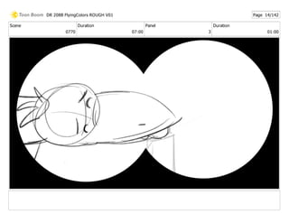Scene
0770
Duration
07:00
Panel
3
Duration
01:00
DR 208B FlyingColors ROUGH V01 Page 14/142
 
