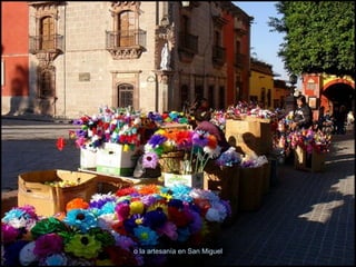 o la artesanía en San Miguel 