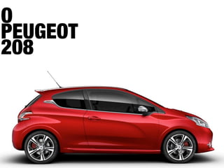 O
PEUGEOT
208
 