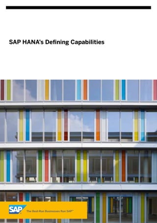 SAP HANA’s Defining Capabilities
 