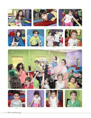 2093 ‫العدد‬ 2014 ‫يوليو‬165
‫ميار‬‫أحمد‬ ‫تاليا‬ ‫جاد‬
‫علي‬ ‫ليليا‬‫تمارا‬
‫ريان‬ ‫ابراهيم‬ ‫سيرينا‬‫داني‬
 