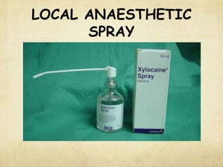 LOCAL ANAESTHETIC
SPRAY
 