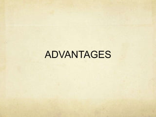 ADVANTAGES
 