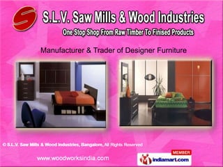 Manufacturer & Trader of Designer Furniture
 