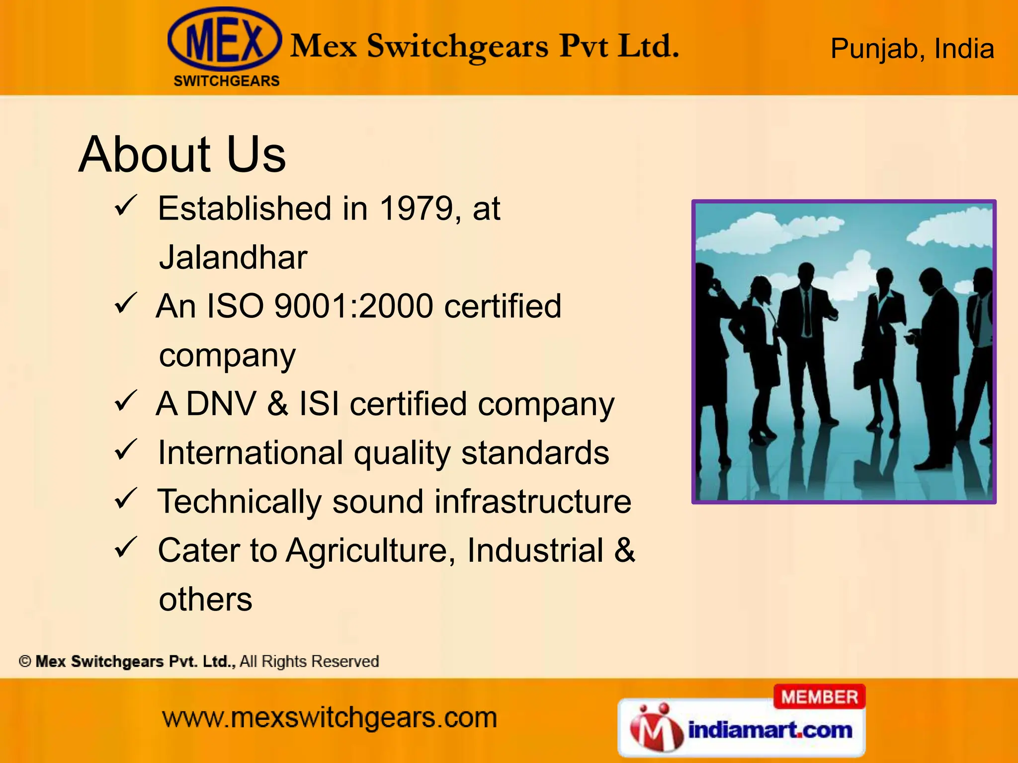 Punjab, India
About Us
Established in 1979, at
Jalandhar
An ISO 9001:2000 certified
company
A DNV & ISI certified company
International quality standards
Technically sound infrastructure
Cater to Agriculture, Industrial &
others