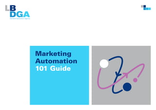 Marketing
Automation
101 Guide

 