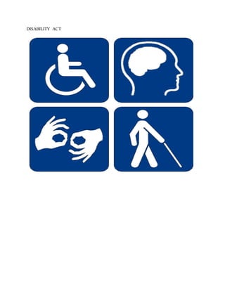 DISABILITY ACT
 