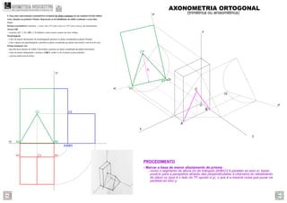 A2r
C2r
B2r
A
B
C
z
y
x
yr
zr
xr
O
Or
Or
- Marcar a base de menor afastamento do prisma
- como o segmento da altura (h) do triângulo [ArBrCr] é paralelo ao eixo zr, basta
puxá-lo para a perspetiva através das perpendiculares à charneira do rebatimento
do plano xz (que é o lado do TF oposto a y), o que é a mesma coisa que puxar na
paralela ao eixo y;
h
PROCEDIMENTO
A2 B2
C2
A3 B3
B1A1
xy
zy
C1
C3
AXONOMETRIA ORTOGONAL
(trimétrica ou anisométrica)
4. Faça uma representação axonométrica ortogonal do sólido resultante de um conjunto de dois sólidos
retos, situados no primeiro Triedro. Represente as invisibilidades do sólido resultante a traço ﬁno.
Dados:
Sistema axonométrico: trimetria – o eixo z faz 115º com o eixo x e 125º com o eixo y, em axonometria.
Aresta [AB]
– os pontos A(7; 2; 0) e B(0; 2; 0) deﬁnem a única aresta comum aos dois sólidos.
Paralelepípedo
– a face de menor afastamento do paralelepípedo pertence ao plano coordenado xz (plano frontal);
– a face superior do paralelepípedo é paralela ao plano coordenado xy (plano horizontal) e tem 8cm de cota;
Prisma triangular reto
– uma das faces laterais do sólido é horizontal e pertence ao plano coordenado xy (plano horizontal);
– a base de menor afastamento o prisma é [ABC], sendo A e B os pontos acima referidos.
– o prisma mede 4cm de altura.
GEOMETRIA DESCRITIVAhttps://geometriadescritivamaisfacil.wordpress.com
Prev Next
 