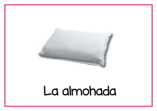 La almohada
 