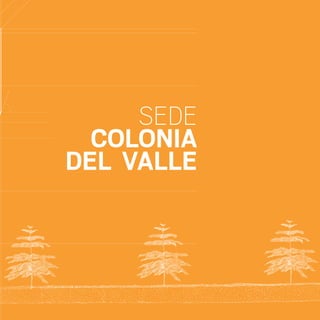 SEDE
COLONIA
DEL VALLE
20 AÑOS 204.indd 155 14/10/2013 1:35:22
 