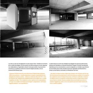 CDHDF20AÑOS
163
Los retos no solo eran de adaptación al nuevo espacio físico. También era momento
de un cambio tecnológico. Al inicio existía una sala de cómputo con seis máquinas.
Los colaboradores se registraban y hacían turnos para usarlas, lo que pronto se
convirtió en un problema conforme la transición digital avanzaba, como lo
comenta Emilio álvarez Icaza:
¡Teníamos40direccionesdecorreoelectrónico!Todavíahabíamáquinas
386eneseentonces…cuandoempezamosacomprarcomputadorasunos
abogadoslasecharonaperder…todavíaseusabanlosdiscosde3½”,como
losmetieronmal,rompieronlasunidadesporquenolossabíanusar–ymedio
trogloditas,lesdije–«Yanocapturenamano,capturenenlacomputadora»
«¿Yqué,novaahabersecretariasquelohagan?–preguntaron–¿no?¡pues
háganloustedes!»–merespondieron–.
La planta baja era el centro de vitalidad al que llegaban las personas peticionarias,
quienes eran atendidas en el área de Orientación y Quejas. El trámite normalmente
implicaba que tras una entrevista, su caso era asignado a un visitador cuyas oficinas
se encontraban pisos arriba a donde las personas regresaban periódicamente a
revisar su caso hasta su conclusión, el ombudsman nos narra:
...No había un espacio propio y digno para atender a las víctimas; esa fue una
de mis primeras preocupaciones y uno de los primeros cambios. La recepción,
las condiciones para el trabajo de las áreas, se hicieron cubículos, rentamos
un edificio anexo y se organizó a la Secretaría técnica y luego nuevas áreas
que se fueron creando, tuvimos unidades desconcentradas que antes no
existían. Pagábamos renta, a mí no me parecía que era la mejor manera de
usar un edificio público.
20 AÑOS 204.indd 163 14/10/2013 1:35:28
 