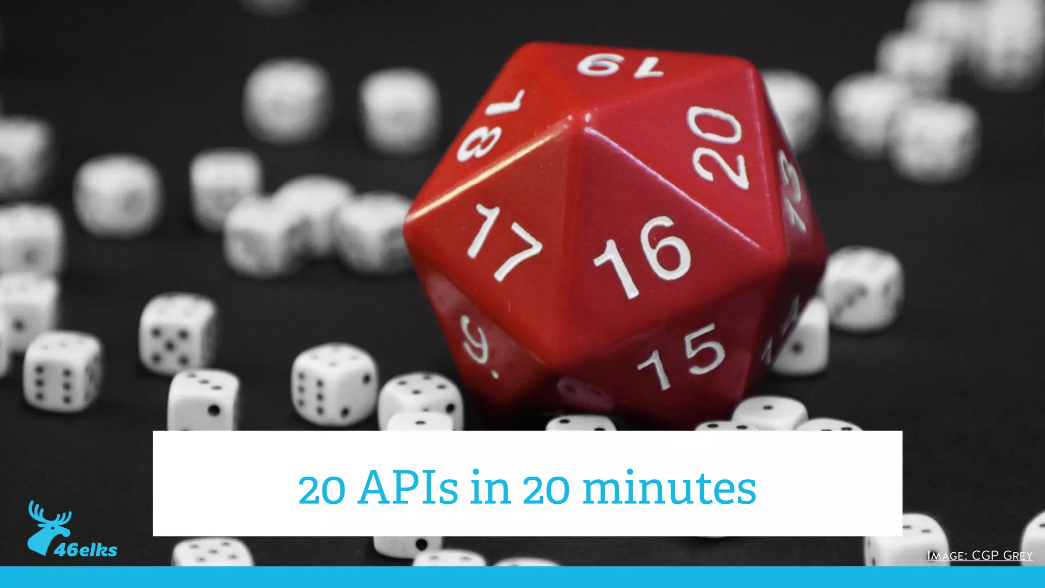 Image: CGP Grey
20 APIs in 20 minutes
