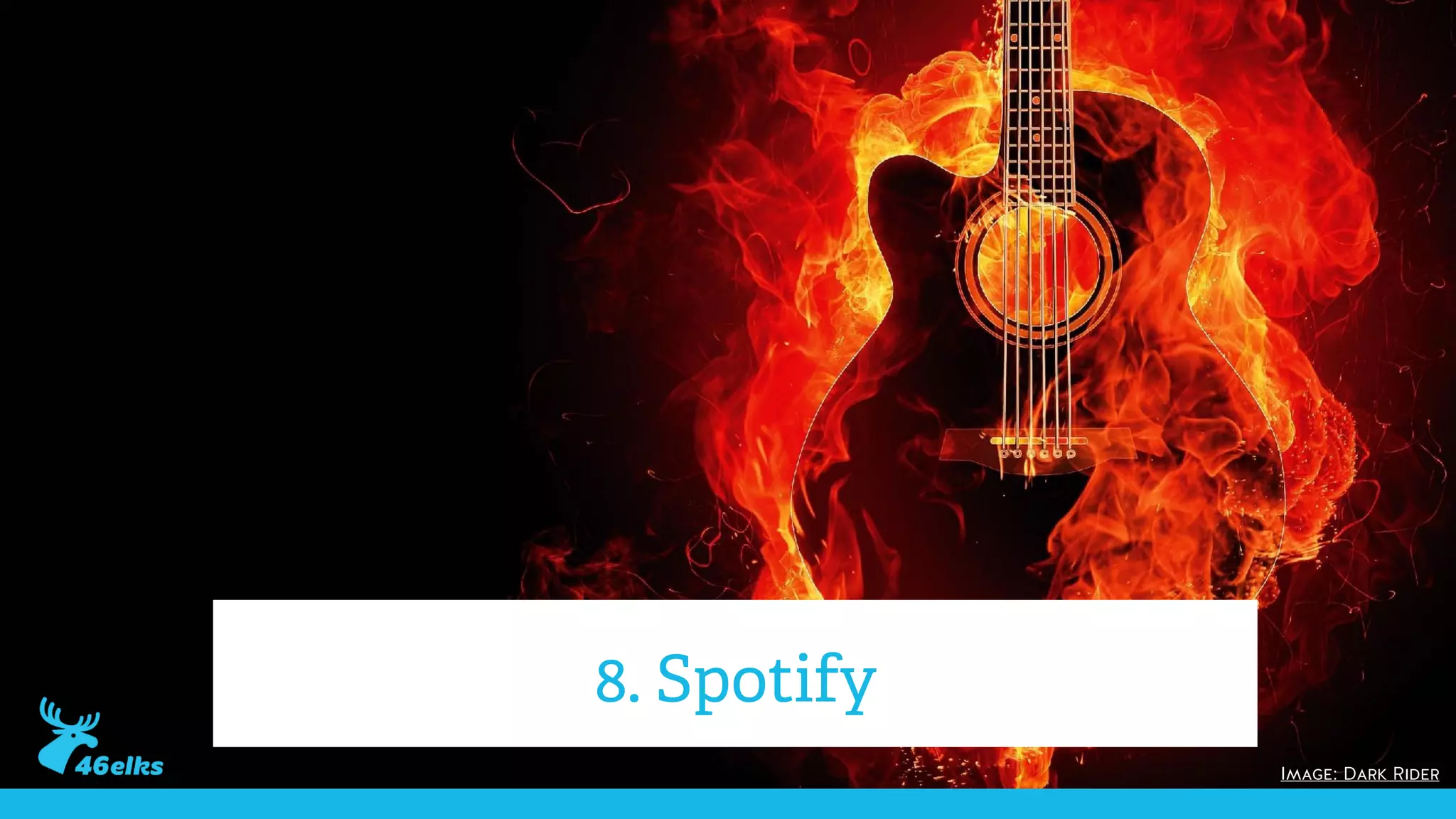 Image: Dark Rider
8. Spotify