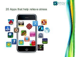20 Apps that help relieve stress
 