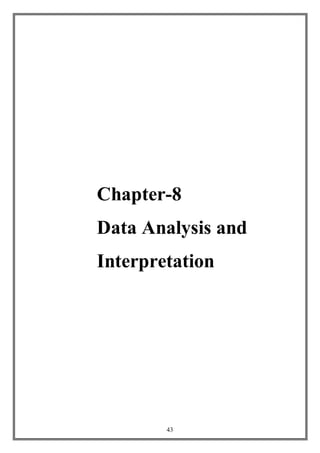 43
Chapter-8
Data Analysis and
Interpretation
 