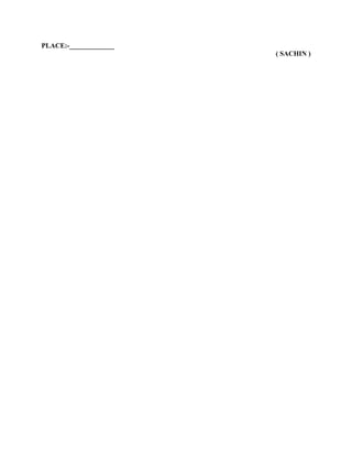 PLACE:-_____________
( SACHIN )
 