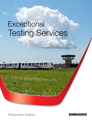 Transportation Systems
Exceptional
Testing Services
 