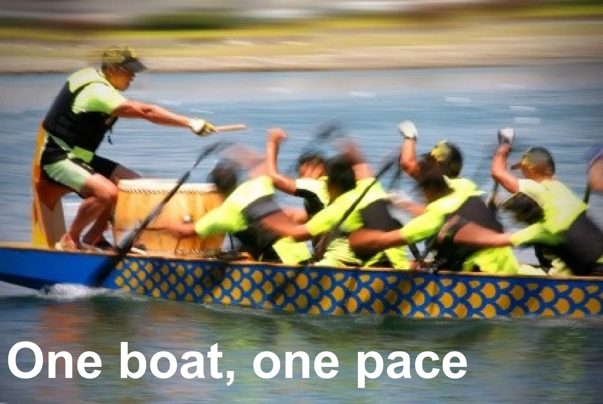 One boat, one pace