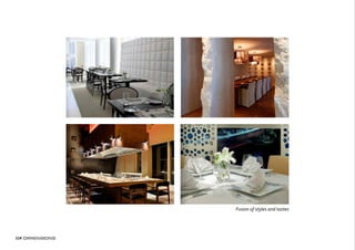 114
Fusion of styles and tastes
 