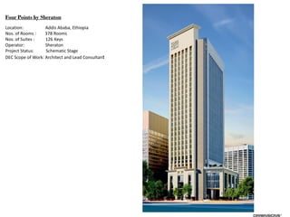 Four Points by Sheraton
Location: Addis Ababa, Ethiopia
Nos. of Rooms : 378 Rooms
Nos. of Suites : 126 Keys
Operator: Sheraton
Project Status: Schematic Stage
DEC Scope of Work: Architect and Lead Consultant
 
