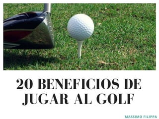20 beneficios de jugar al golf