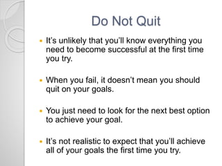 Be persistent to achieve your goals | PPTX