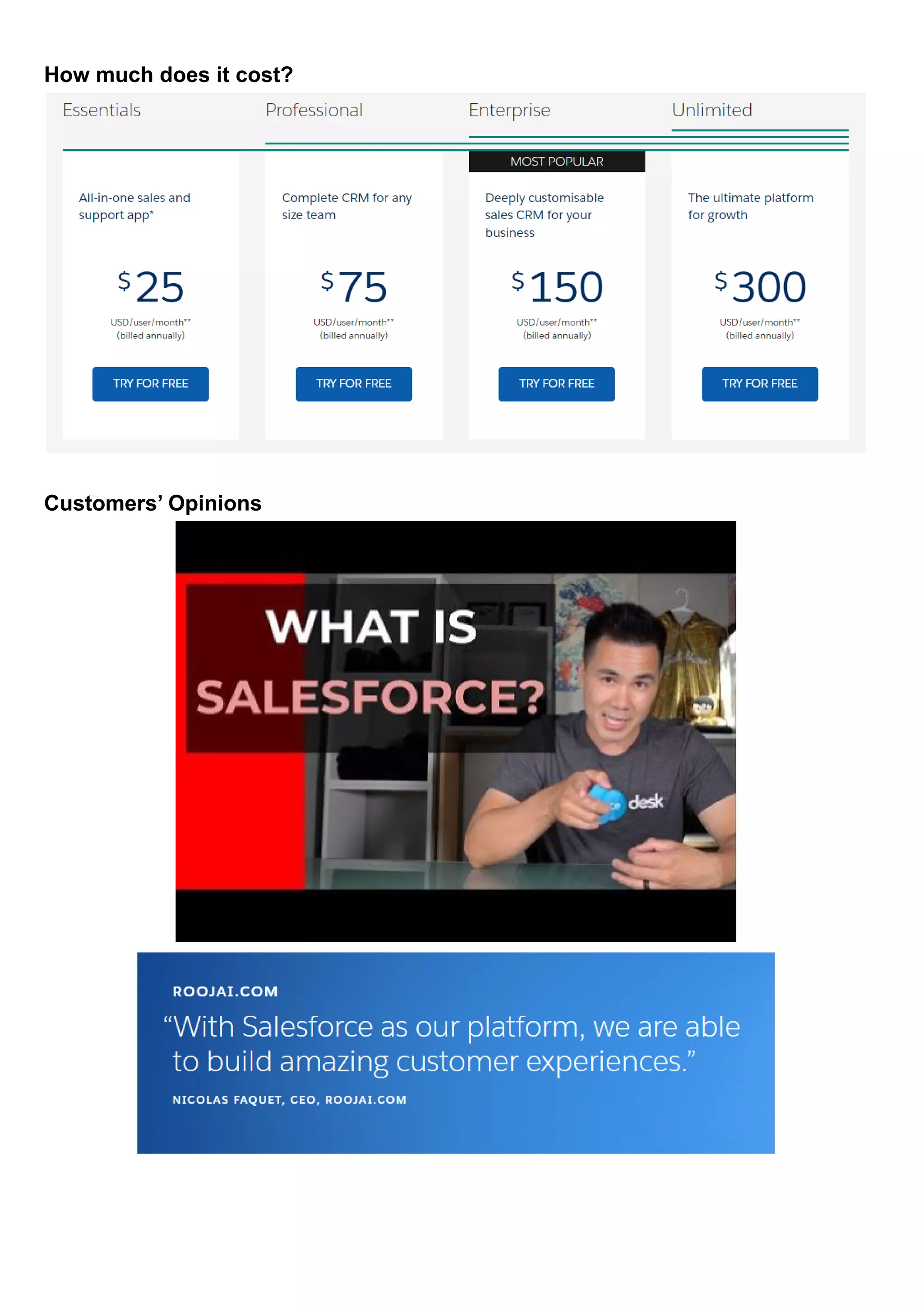 How much does it cost?
Customers’ Opinions
 