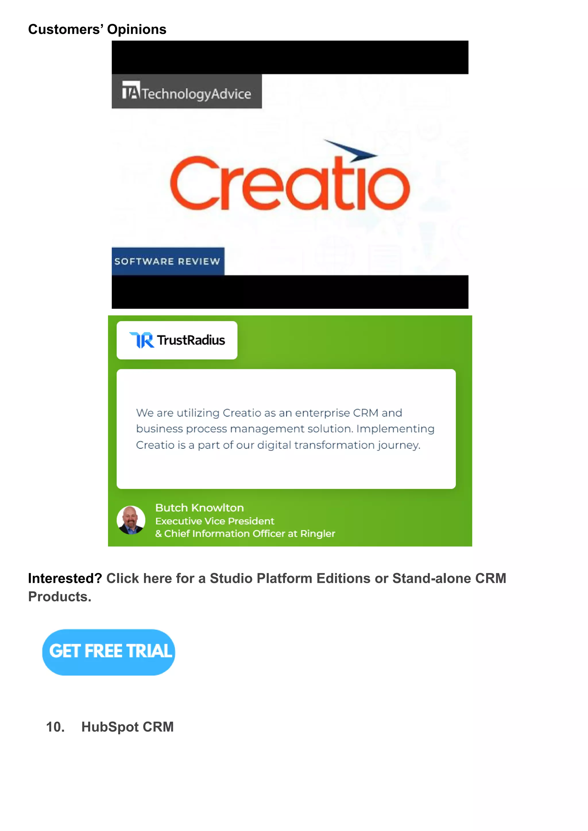 Customers’ Opinions
Interested? Click here for a Studio Platform Editions or Stand-alone CRM
Products.
10. HubSpot CRM
 