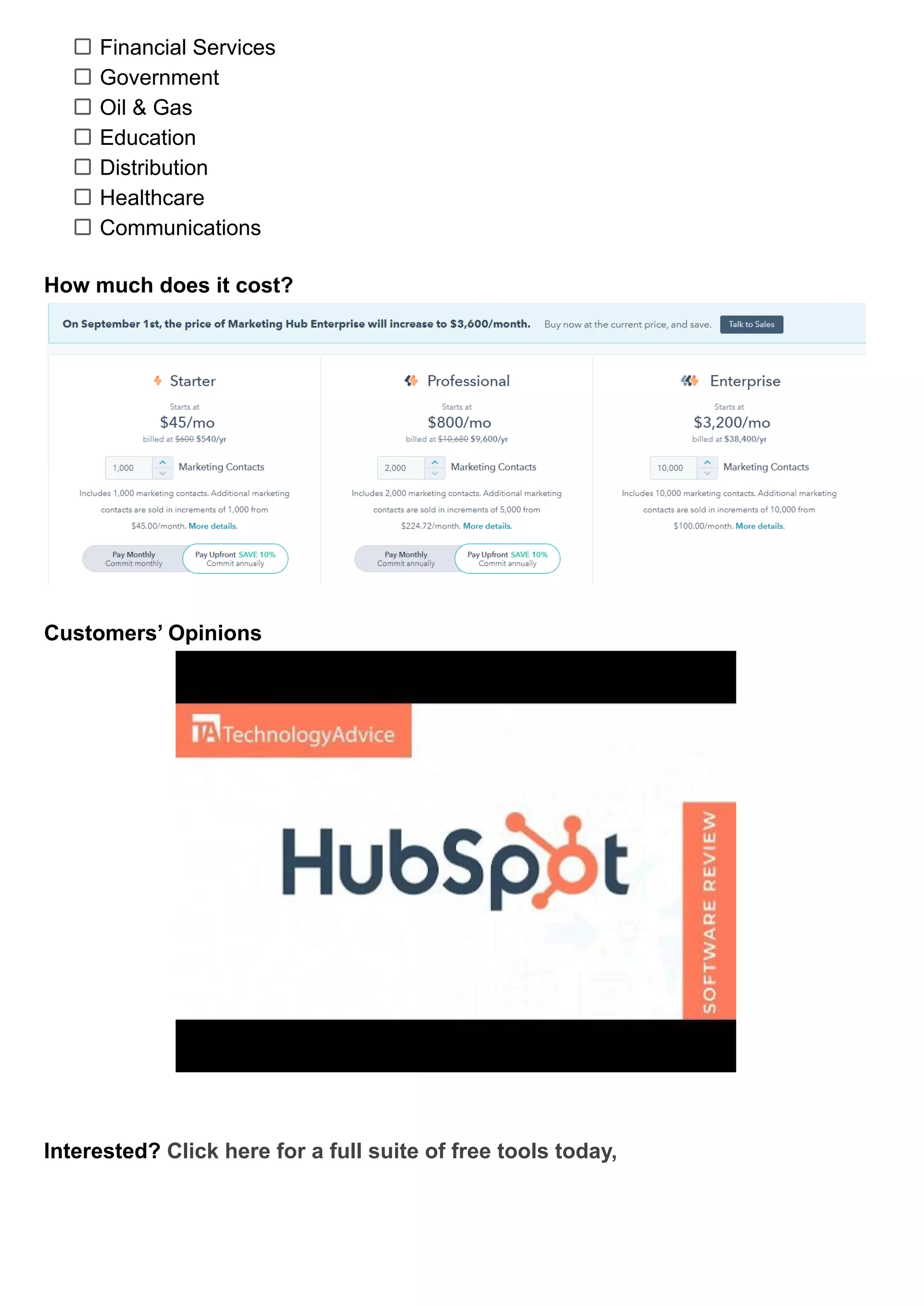 Financial Services
Government
Oil & Gas
Education
Distribution
Healthcare
Communications
How much does it cost?
Customers’ Opinions
Interested? Click here for a full suite of free tools today,
 